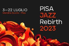 Pisa Jazz Rebirth 2023 “Rhythm &amp; Meaning”